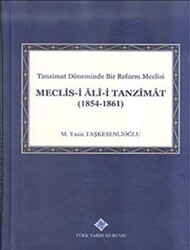 Meclis-i Ali-i Tanzimat 1854 - 1861 - Türk Tarih Kurumu Yayınları