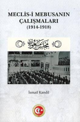 Meclis-i Mebusanın Çalışmaları 1914-1918 - 1