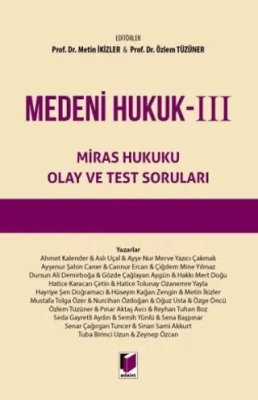 Medeni Hukuk – III Miras Hukuku Olay ve Test Soruları - 1