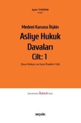 Medeni Kanuna İlişkin Asliye Hukuk Davaları C:1 - Seçkin Yayıncılık