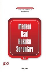 Medeni Usul Hukuku Sorunları Cilt: 7 - Seçkin Yayıncılık