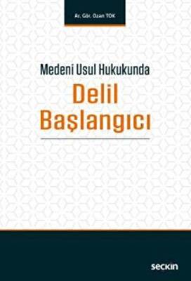 Medeni Usul Hukukunda Delil Başlangıcı - 1