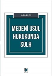 Medeni Usul Hukukunda Sulh - Adalet Yayınevi