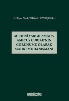 Medeni Yargılamada Amicus Curiae`nın Görünümü Olarak Mahkeme Danışman - 1
