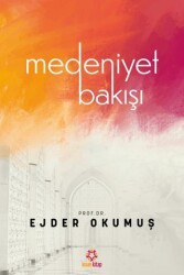 Medeniyet Bakışı - 1
