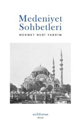 Medeniyet Sohbetleri - 1