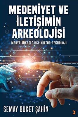 Medeniyet ve İletişimin Arkeolojisi - 1