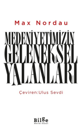 Medeniyetimizin Geleneksel Yalanları - Bilge Kültür Sanat