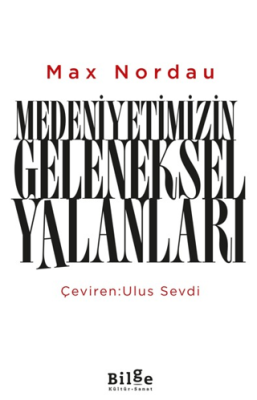 Medeniyetimizin Geleneksel Yalanları - 1