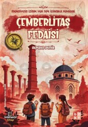 Medeniyetin İzinde Yedi Tepe İstanbul Fedaileri - Çemberlitaş Fedaisi - Babıali Kültür Yayıncılığı