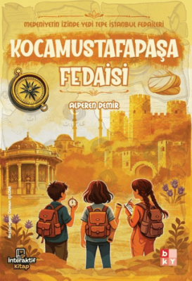Medeniyetin İzinde Yedi Tepe İstanbul Fedaileri - Kocamustafapaşa Fedaisi - 1