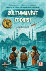 Medeniyetin İzinde Yedi Tepe İstanbul Fedaileri - Süleymaniye Fedaisi - Babıali Kültür Yayıncılığı