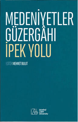 Medeniyetler Güzergahı İpek Yolu - 1