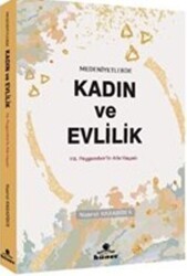Medeniyetlerde Kadın ve Evlilik - Hüner Yayınevi