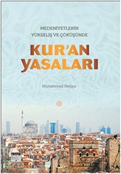 Medeniyetlerin Yükseliş ve Çöküşünde Kur`an Yasaları - Mahya Yayınları