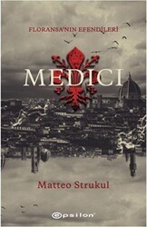 Medici - Floransa`nın Efendileri - Epsilon Yayınevi