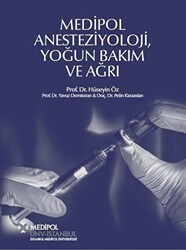 Medipol Anesteziyoloji Yoğun Bakım ve Ağrı - İstanbul Medipol Üniversitesi Yayınları
