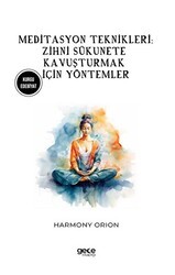 Meditasyon Teknikleri: Zihni Sükunete Kavuşturmak İçin Yöntemler - Gece Kitaplığı