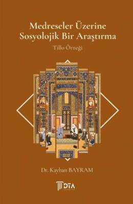 Medreseler Üzerine Sosyolojik Bir Araştırma - Tillo Örneği - 1