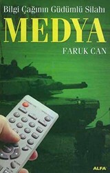 Medya Bilgi Çağının Güdümlü Silahı - Alfa Yayınları