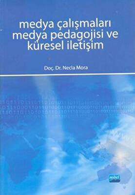 Medya Çalışmaları Medya Pedagojisi ve Küresel İletişim - 1