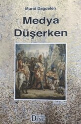 Medya Düşerken - Deng Yayınları