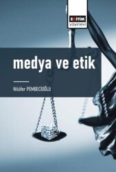 Medya ve Etik - Eğitim Yayınevi - Bilimsel Eserler