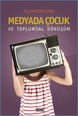 Medyada Çocuk ve Toplumsal Dönüşüm - 1