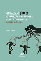 Medyadaki Şiddet Sunumunun Toplumsal Hayata Yansıması Hakkında Bir Çalışma - 1