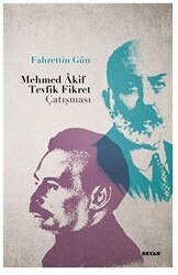 Mehmed Akif - Tevfik Fikret Çatışması - Beyan Yayınları