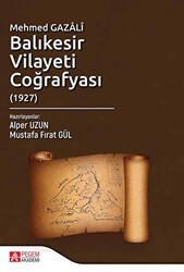 Mehmed Gazali Balıkesir Vilayeti Coğrafyası 1927 - Pegem Akademi Yayıncılık