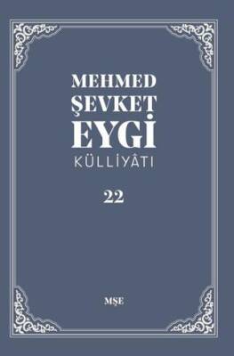 Mehmed Şevket Eygi Külliyatı - 22 - 1