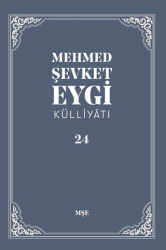 Mehmed Şevket Eygi Külliyatı - 24 - MŞE Yayınları