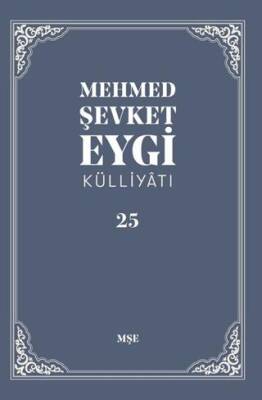 Mehmed Şevket Eygi Külliyatı - 25 - 1