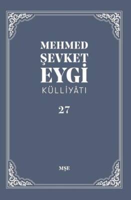 Mehmed Şevket Eygi Külliyatı - 27 - 1