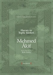 Mehmet Akif Hayatı ve Toplu Şiirleri - Kırmızı Yayınları