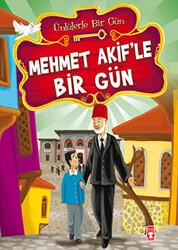 Mehmet Akif’le Bir Gün - Ünlülerle Bir Gün - Timaş Çocuk