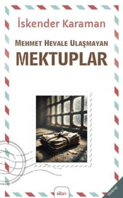 Mehmet Hevale Ulaşmayan Mektuplar - 1