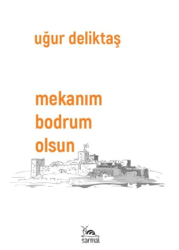 Mekanım Bodrum Olsun - Sarmal Kitabevi