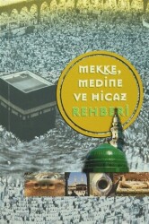 Mekke Medine ve Hicaz Rehberi - Ocak Yayıncılık