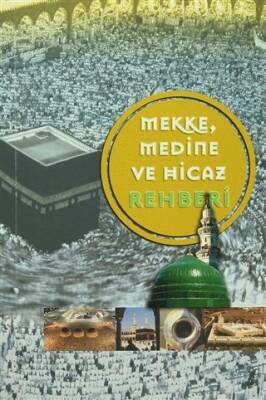 Mekke Medine ve Hicaz Rehberi - 1