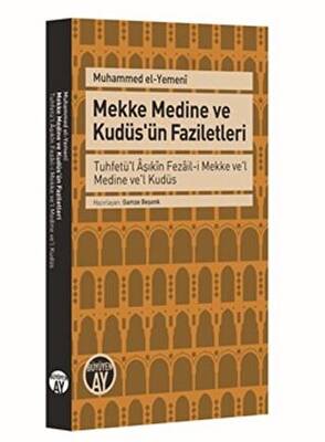 Mekke Medine ve Kudüs`ün Faziletleri - 1