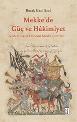Mekke’de Güç ve Hakimiyet - Ketebe Yayınları