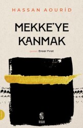 Mekke`ye Kanmak - İnsan Yayınları