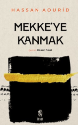 Mekke`ye Kanmak - İnsan Yayınları