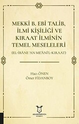 Mekki B. Ebi Talib İlmi Kişiliği ve Kıraat İlminin Temel Meseleleri - Akademisyen Kitabevi