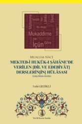 Mekteb-i Hukuk-ı Şahane`de Verilen Dil ve Edebiyat Derslerinin Hülasası - 1