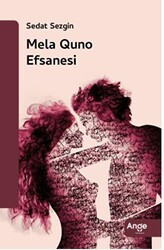 Mela Quno Efsanesi - Ange Yayınları