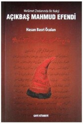 Melamet Zimnadından Bir Nakşi Açıkbaş Mahmud Efendi - Gaye Kitabevi