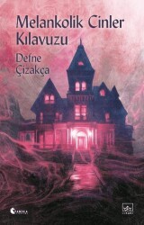 Melankolik Cinler Kılavuzu - İthaki Yayınları